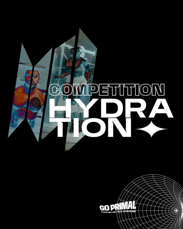 Competition Time: Hydration and Carbs - GO PRIMAL