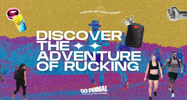 Discover the Adventure of Rucking: Your Ultimate Guide to a Primal Fitness Experience - GO PRIMAL