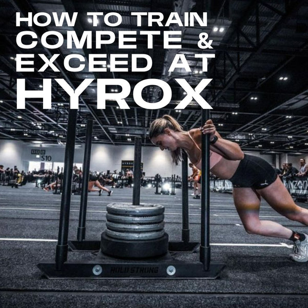 How to not only train and compete but exceed at HYROX - GO PRIMAL