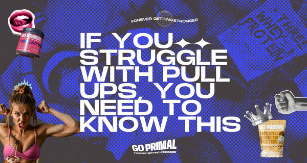 If you struggle with pull ups, you need to know this - GO PRIMAL