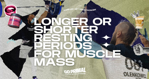 Long Rest vs. Short Rest for Muscle Mass Gains - GO PRIMAL