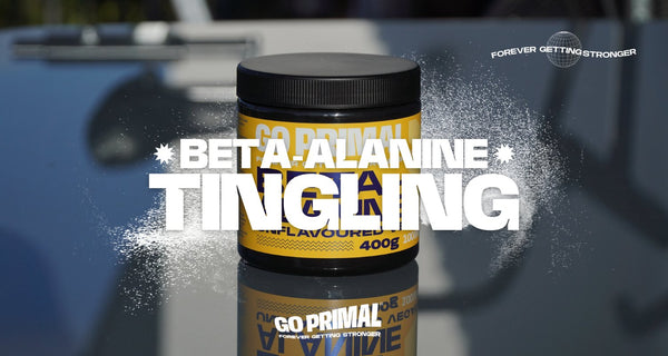 What is the Beta Alanine Tingling and why is good for you - GO PRIMAL