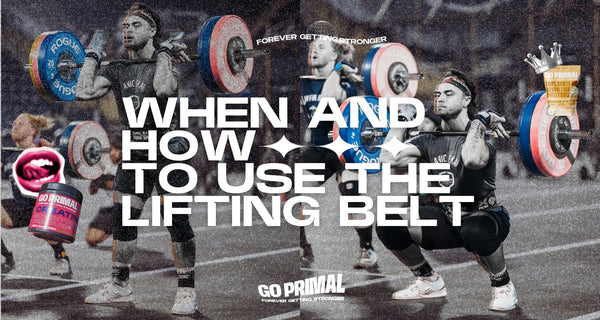 When and How to use a lifting belt - GO PRIMAL