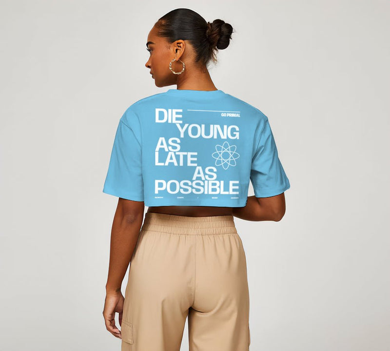 Cropped T-shirt - "Die Young As Late As Possible" - GO PRIMALT-ShirtGO PRIMAL