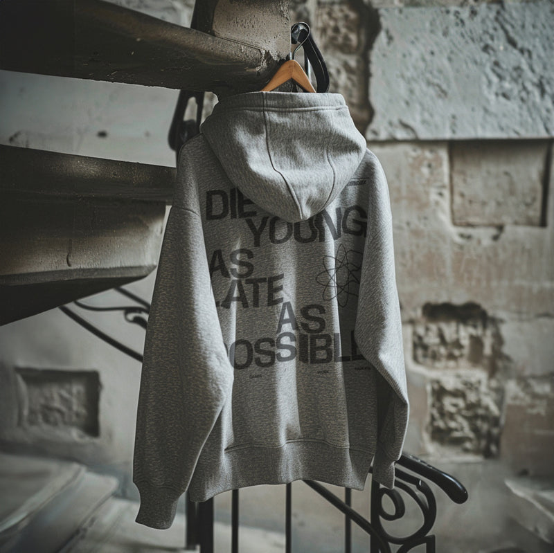 The Die Young As Late As Possible Hoodie